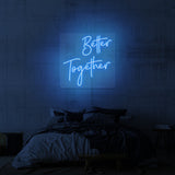 "BETTER TOGETHER" NEON SIGN