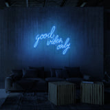 'ONLY GOOD VIBES' NEON SIGN