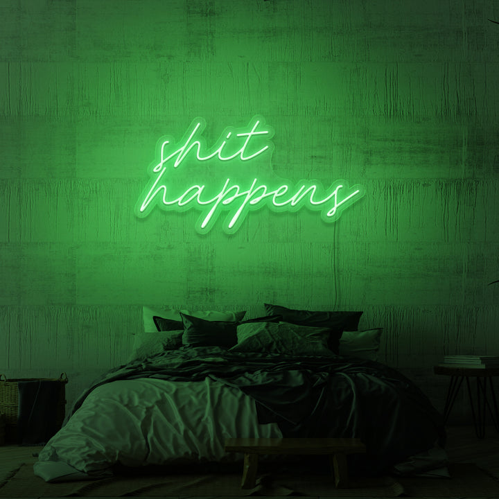 "SHIT HAPPENS" NEON SKILT