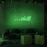 "CHILL" NEON SIGN