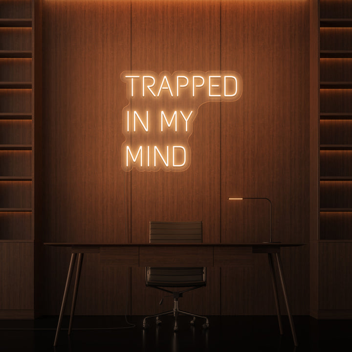 "TRAPPED IN MY MIND" NEON SKILT