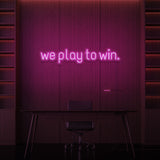 "WE PLAY TO WIN". NEON SHIELD 