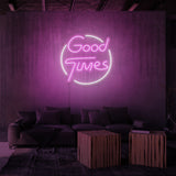 Good times" neon sign. 